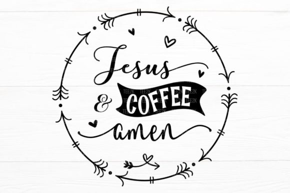 Jesus and Coffee Amen Christian SVG for Crafts