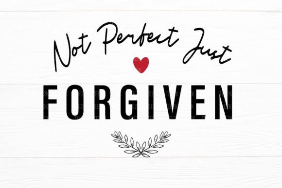 Not Perfect Forgiven Christian Quotes for Crafts
